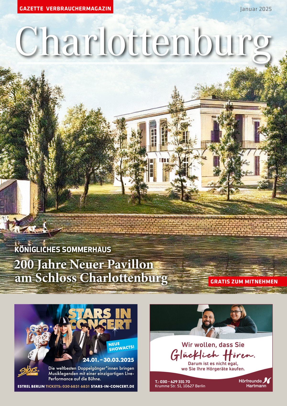 GAZETTE VERBRAUCHERMAGAZIN  Januar 2025  Charlottenburg  KÖNIGLICHES SOMMERHAUS  200 Jahre Neuer Pavillon am Schloss Charlottenburg  GRATIS ZUM MITNEHMEN